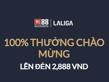 Đăng ký M88: Nhận ưu đãi tiền thưởng lên đến 2.888 VND